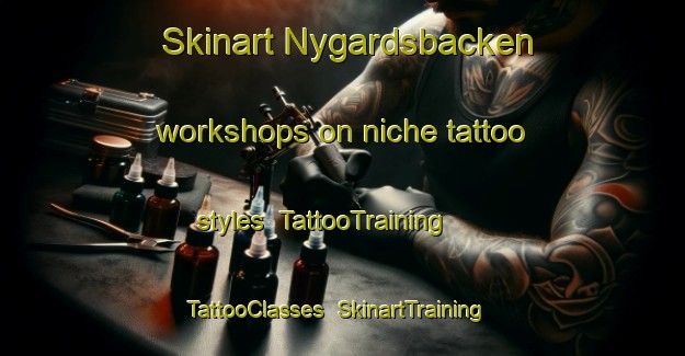 Skinart Nygardsbacken workshops on niche tattoo styles | TattooTraining | TattooClasses | SkinartTraining-Finland