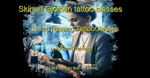 Skinart Ojoinen tattoo classes | #TattooTraining #TattooClasses #SkinartTraining-Finland