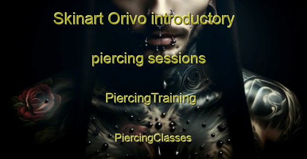 Skinart Orivo introductory piercing sessions | #PiercingTraining #PiercingClasses #SkinartTraining-Finland