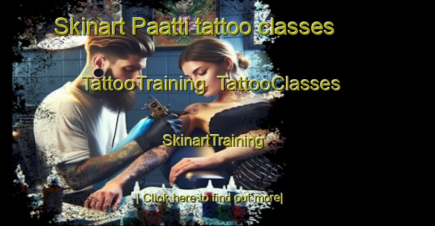 Skinart Paatti tattoo classes | TattooTraining | TattooClasses | SkinartTraining-Finland