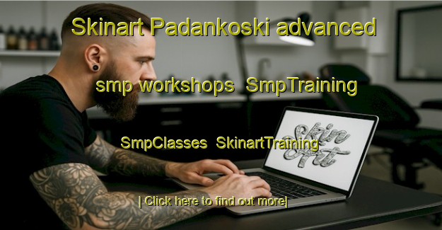 Skinart Padankoski advanced smp workshops | SmpTraining | SmpClasses | SkinartTraining-Finland