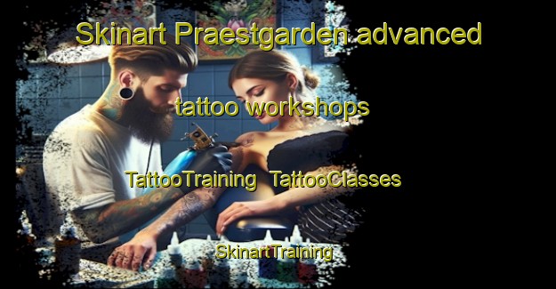 Skinart Praestgarden advanced tattoo workshops | TattooTraining | TattooClasses | SkinartTraining-Finland