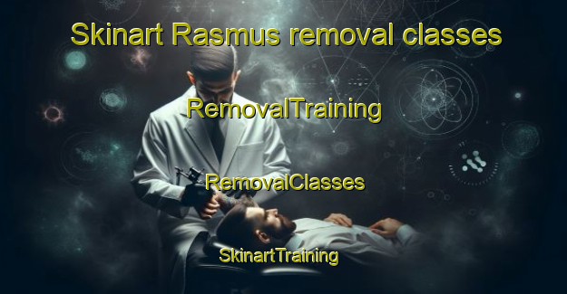 Skinart Rasmus removal classes | RemovalTraining | RemovalClasses | SkinartTraining-Finland