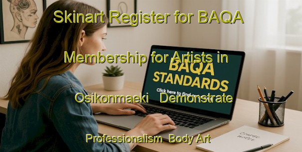 Skinart Register for BAQA Membership for Artists in Osikonmaeki - Demonstrate Professionalism | Body Art Qualification Authority | BAQA-Finland