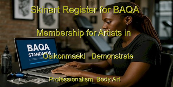 Skinart Register for BAQA Membership for Artists in Osikonmaeki - Demonstrate Professionalism | Body Art Qualification Authority | BAQA-Finland