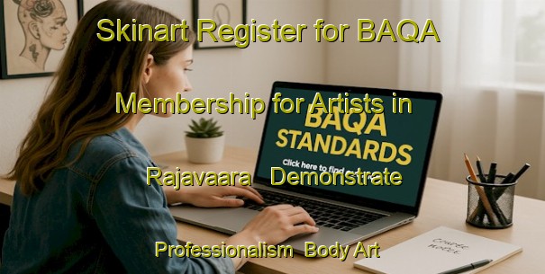 Skinart Register for BAQA Membership for Artists in Rajavaara - Demonstrate Professionalism | Body Art Qualification Authority | BAQA-Finland