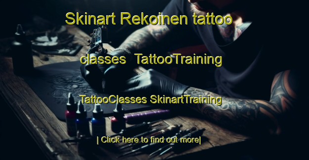 Skinart Rekoinen tattoo classes | #TattooTraining #TattooClasses #SkinartTraining-Finland