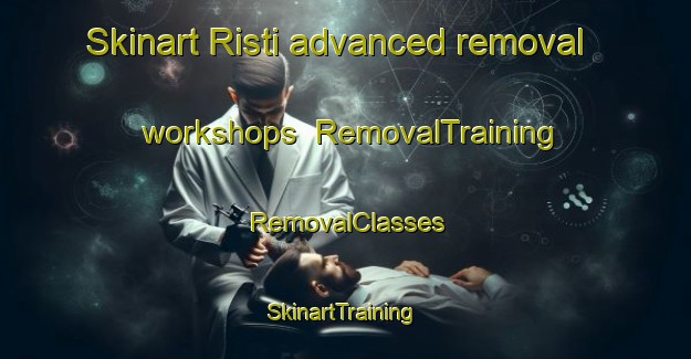 Skinart Risti advanced removal workshops | RemovalTraining | RemovalClasses | SkinartTraining-Finland