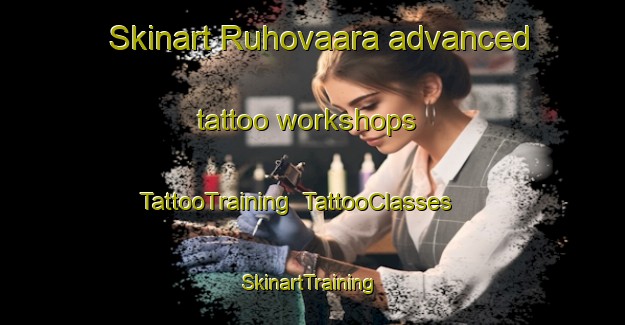 Skinart Ruhovaara advanced tattoo workshops | TattooTraining | TattooClasses | SkinartTraining-Finland
