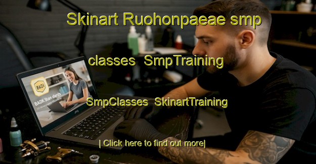 Skinart Ruohonpaeae smp classes | SmpTraining | SmpClasses | SkinartTraining-Finland