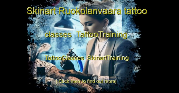 Skinart Ruokolanvaara tattoo classes | TattooTraining | TattooClasses | SkinartTraining-Finland