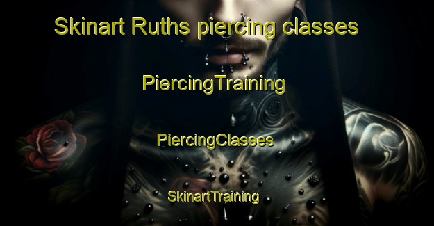 Skinart Ruths piercing classes | #PiercingTraining #PiercingClasses #SkinartTraining-Finland