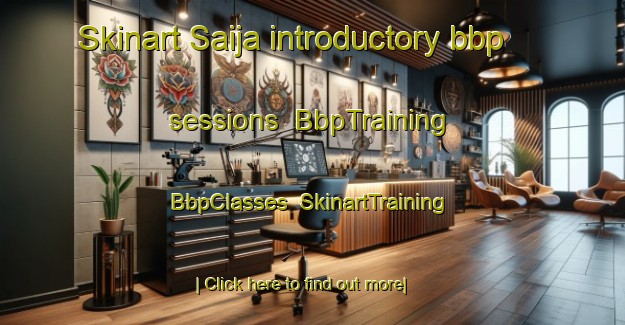 Skinart Saija introductory bbp sessions | BbpTraining | BbpClasses | SkinartTraining-Finland