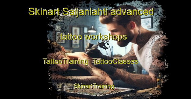 Skinart Saijanlahti advanced tattoo workshops | TattooTraining | TattooClasses | SkinartTraining-Finland
