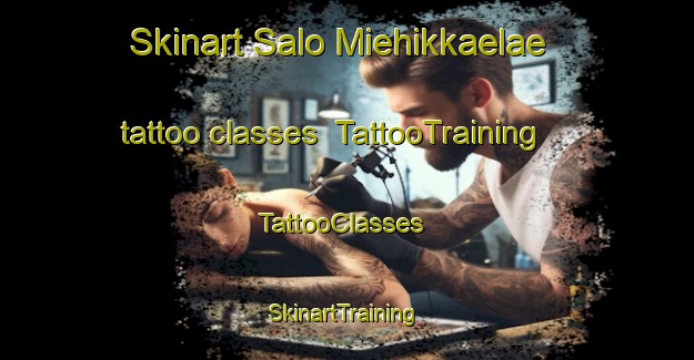 Skinart Salo Miehikkaelae tattoo classes | TattooTraining | TattooClasses | SkinartTraining-Finland