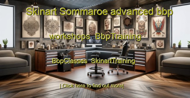 Skinart Sommaroe advanced bbp workshops | BbpTraining | BbpClasses | SkinartTraining-Finland