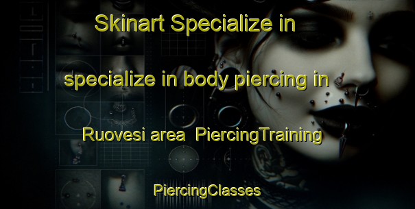 Skinart Specialize in specialize in body piercing in Ruovesi area | #PiercingTraining #PiercingClasses #SkinartTraining-Finland