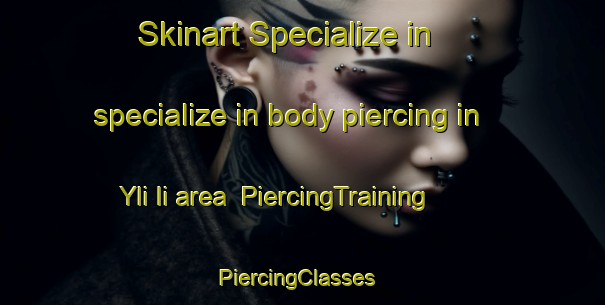Skinart Specialize in specialize in body piercing in Yli Ii area | PiercingTraining | PiercingClasses | SkinartTraining-Finland