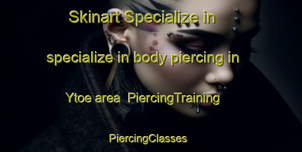 Skinart Specialize in specialize in body piercing in Ytoe area | PiercingTraining | PiercingClasses | SkinartTraining-Finland