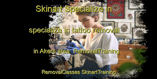 Skinart Specialize in specialize in tattoo removal in Akers area | #RemovalTraining #RemovalClasses #SkinartTraining-Finland