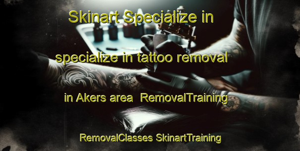 Skinart Specialize in specialize in tattoo removal in Akers area | #RemovalTraining #RemovalClasses #SkinartTraining-Finland