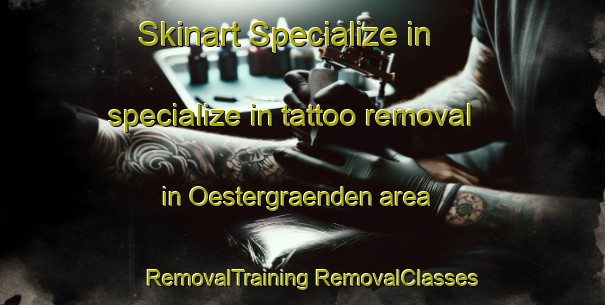 Skinart Specialize in specialize in tattoo removal in Oestergraenden area | #RemovalTraining #RemovalClasses #SkinartTraining-Finland