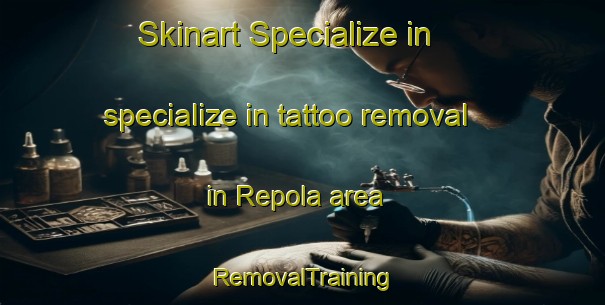 Skinart Specialize in specialize in tattoo removal in Repola area | RemovalTraining | RemovalClasses | SkinartTraining-Finland