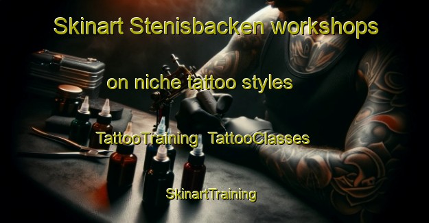 Skinart Stenisbacken workshops on niche tattoo styles | TattooTraining | TattooClasses | SkinartTraining-Finland