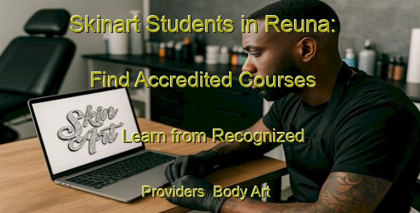 Skinart Students in Reuna: Find Accredited Courses - Learn from Recognized Providers | Body Art Qualification Authority | BAQA-Finland