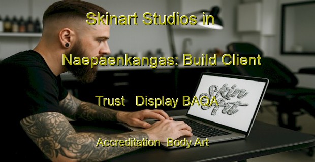 Skinart Studios in Naepaenkangas: Build Client Trust - Display BAQA Accreditation | Body Art Qualification Authority | BAQA-Finland