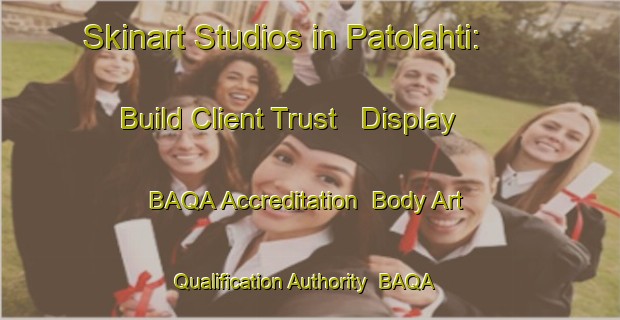 Skinart Studios in Patolahti: Build Client Trust - Display BAQA Accreditation | Body Art Qualification Authority | BAQA-Finland