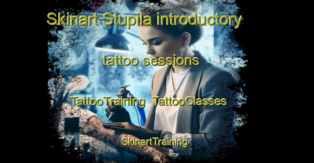 Skinart Stupila introductory tattoo sessions | TattooTraining | TattooClasses | SkinartTraining-Finland