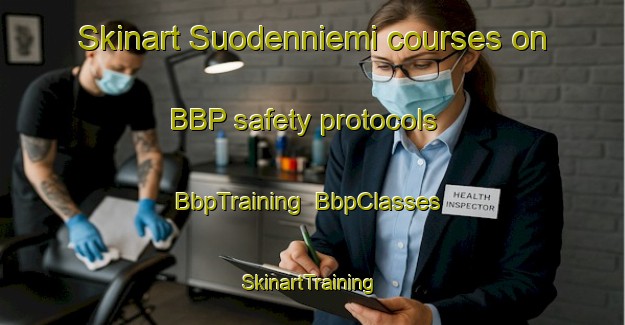 Skinart Suodenniemi courses on BBP safety protocols | BbpTraining | BbpClasses | SkinartTraining-Finland