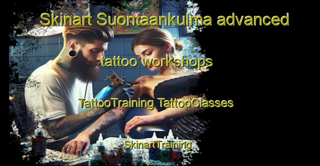 Skinart Suontaankulma advanced tattoo workshops | #TattooTraining #TattooClasses #SkinartTraining-Finland