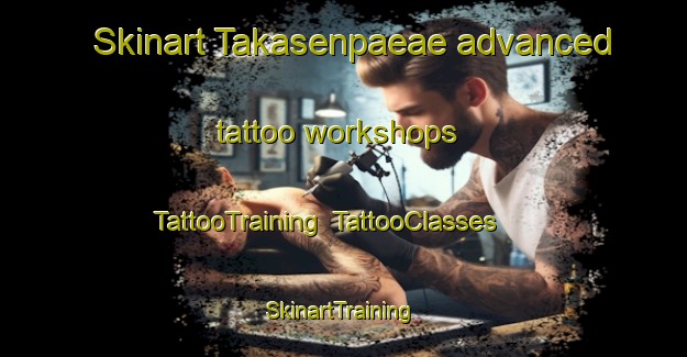 Skinart Takasenpaeae advanced tattoo workshops | TattooTraining | TattooClasses | SkinartTraining-Finland