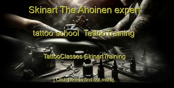 Skinart The Ahoinen expert tattoo school | #TattooTraining #TattooClasses #SkinartTraining-Finland