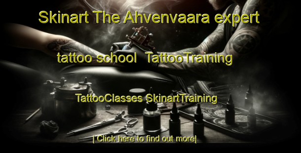 Skinart The Ahvenvaara expert tattoo school | #TattooTraining #TattooClasses #SkinartTraining-Finland