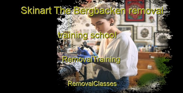 Skinart The Bergbacken removal training school | RemovalTraining | RemovalClasses | SkinartTraining-Finland