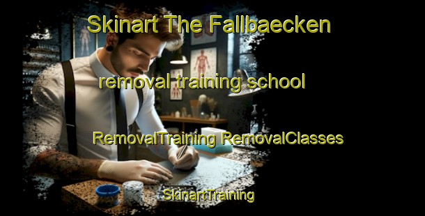 Skinart The Fallbaecken removal training school | #RemovalTraining #RemovalClasses #SkinartTraining-Finland