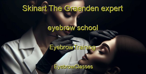 Skinart The Graenden expert eyebrow school | EyebrowTraining | EyebrowClasses | SkinartTraining-Finland