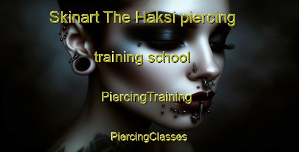 Skinart The Haksi piercing training school | #PiercingTraining #PiercingClasses #SkinartTraining-Finland