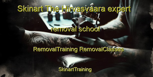 Skinart The Hirvasvaara expert removal school | #RemovalTraining #RemovalClasses #SkinartTraining-Finland