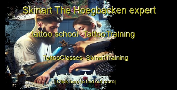 Skinart The Hoegbacken expert tattoo school | TattooTraining | TattooClasses | SkinartTraining-Finland