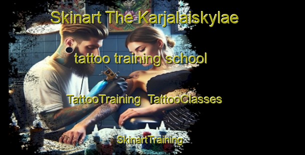 Skinart The Karjalaiskylae tattoo training school | TattooTraining | TattooClasses | SkinartTraining-Finland