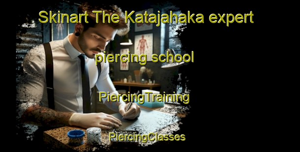 Skinart The Katajahaka expert piercing school | PiercingTraining | PiercingClasses | SkinartTraining-Finland