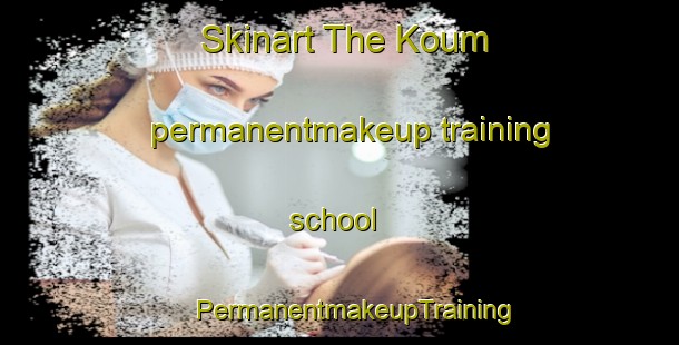 Skinart The Koum permanentmakeup training school | #PermanentmakeupTraining #PermanentmakeupClasses #SkinartTraining-Finland