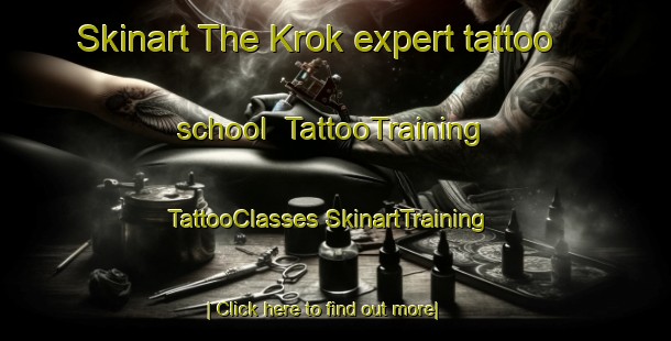 Skinart The Krok expert tattoo school | #TattooTraining #TattooClasses #SkinartTraining-Finland