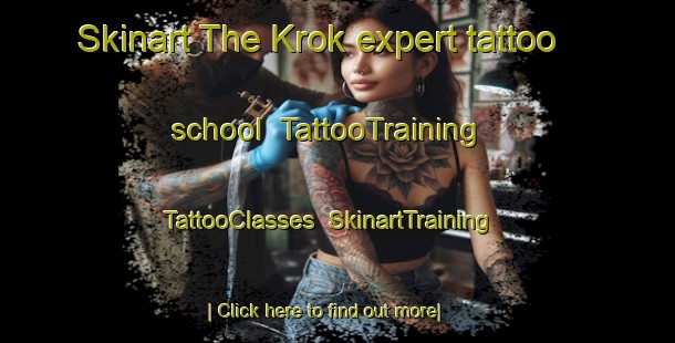 Skinart The Krok expert tattoo school | TattooTraining | TattooClasses | SkinartTraining-Finland