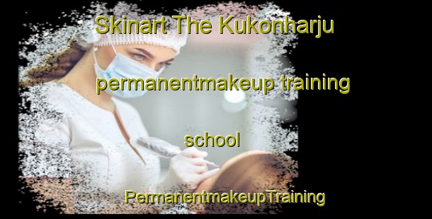 Skinart The Kukonharju permanentmakeup training school | #PermanentmakeupTraining #PermanentmakeupClasses #SkinartTraining-Finland