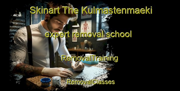Skinart The Kulmastenmaeki expert removal school | RemovalTraining | RemovalClasses | SkinartTraining-Finland